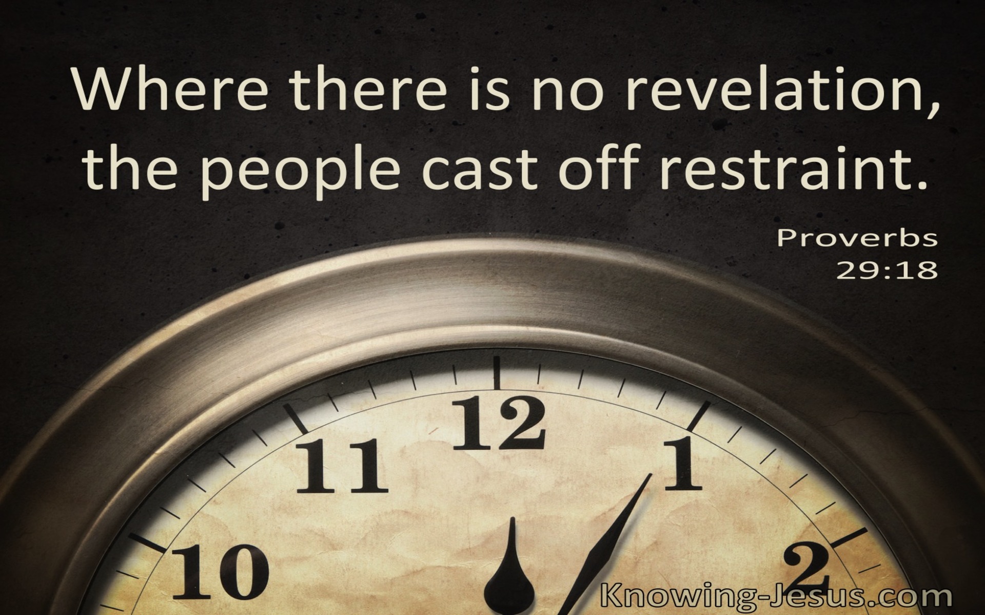 Proverbs 29:18 Where There Is No Revelation The People Cast Off Restraint (windows)08:03